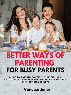 cover image of BETTER WAYS OF PARENTING FOR BUSY PARENTS